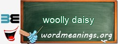 WordMeaning blackboard for woolly daisy